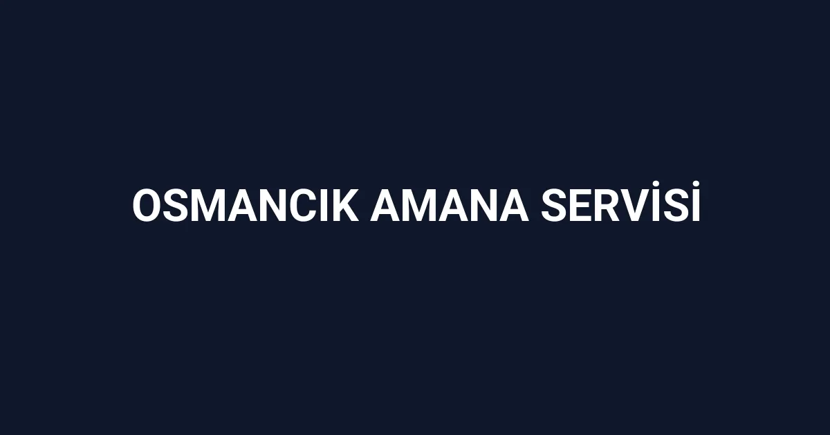 Osmancık Amana Servisi